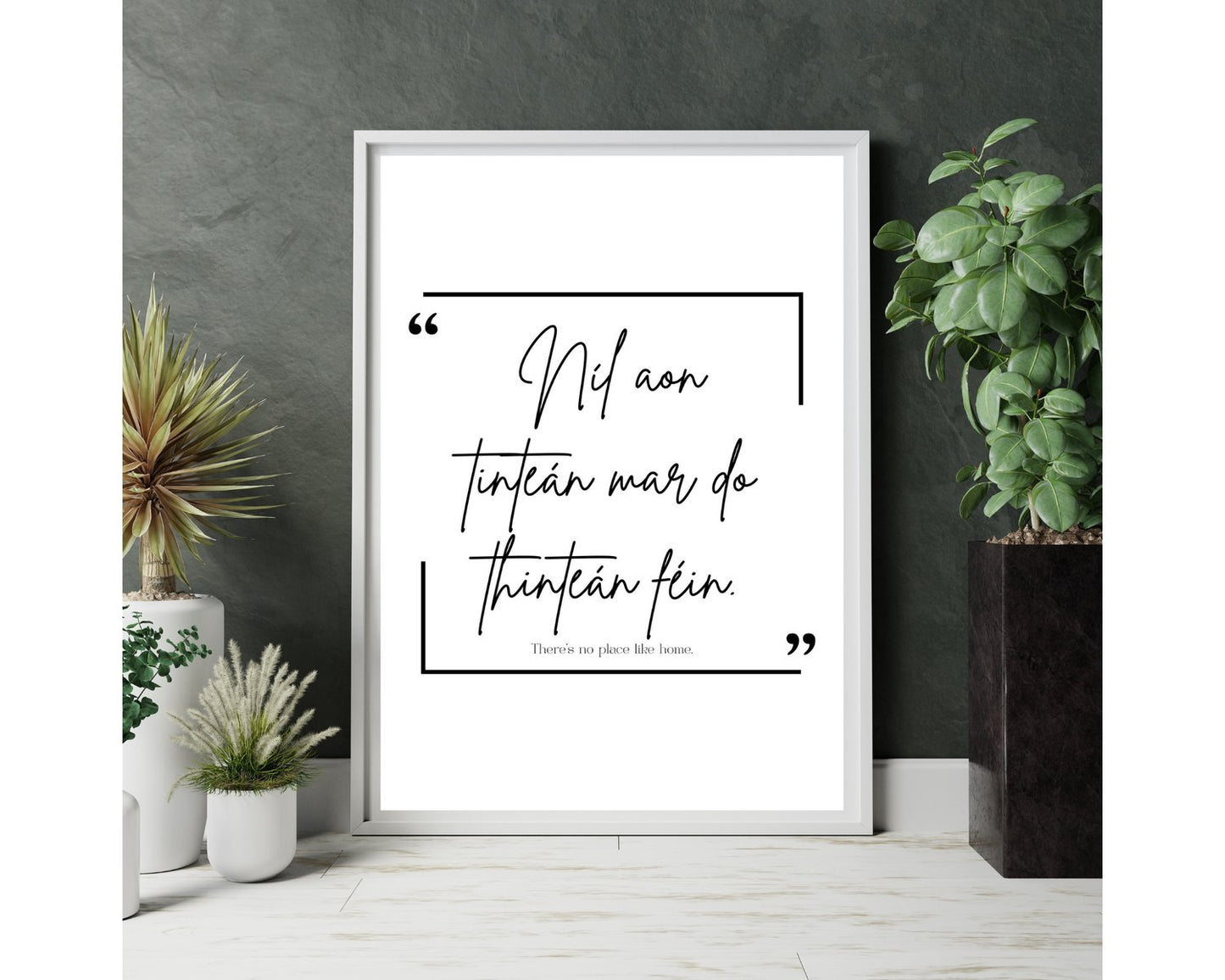 Níl Aon Tinteán Mar Do Thinteán Féin // There's No Place Like Home.