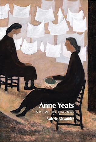 Anne Yeats – Out of the Shadows