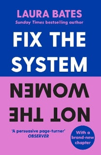 FIX THE SYSTEM NOT THE WOMEN