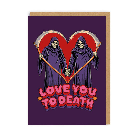 Love you to Death Greeting Card
