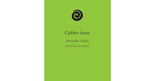Calder-isms - Alexander Calder