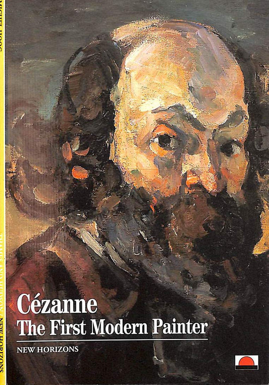 Cezanne The First Modern Painter