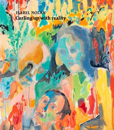 Isabel Nolan: Curling up with reality
