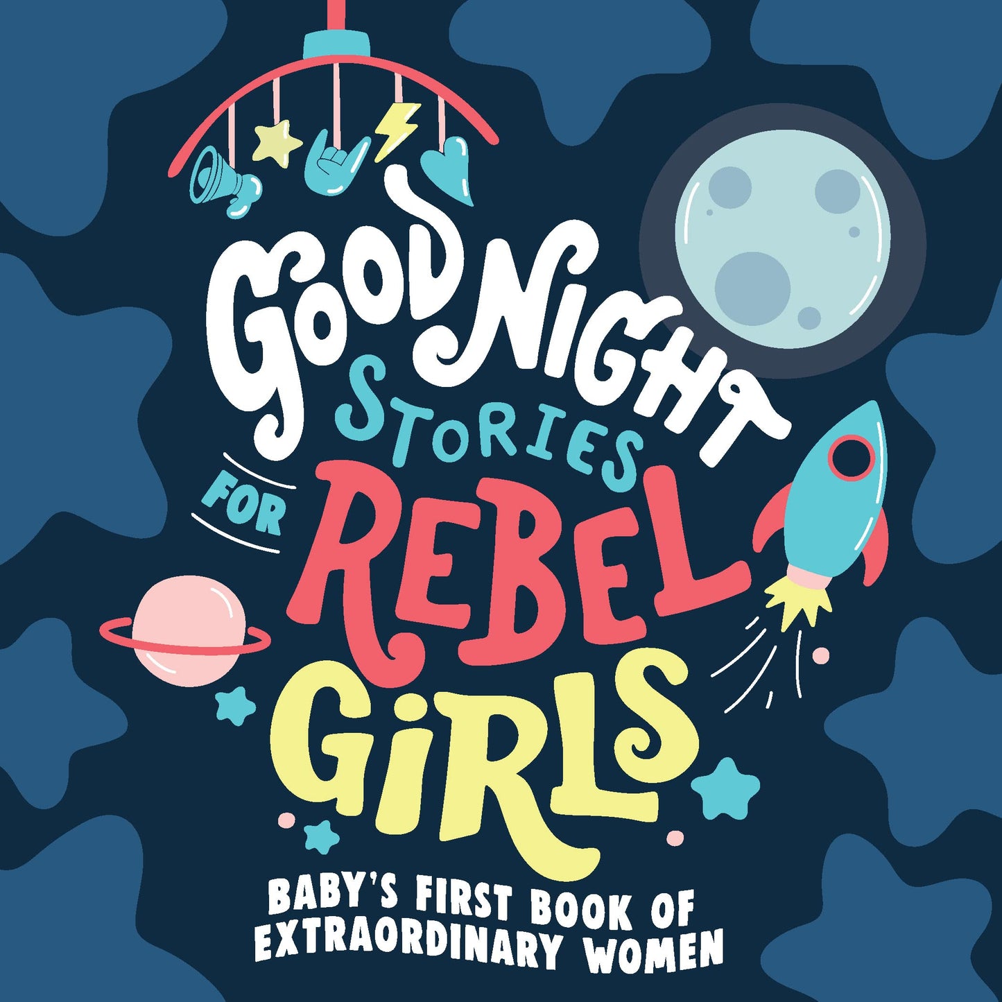 Good Night Stories for Rebel Girls - Board Book