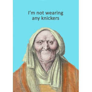 I'm Not Wearing Any Knickers
