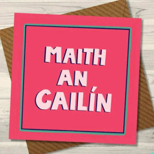 Maith an Cailin  Greeting Card