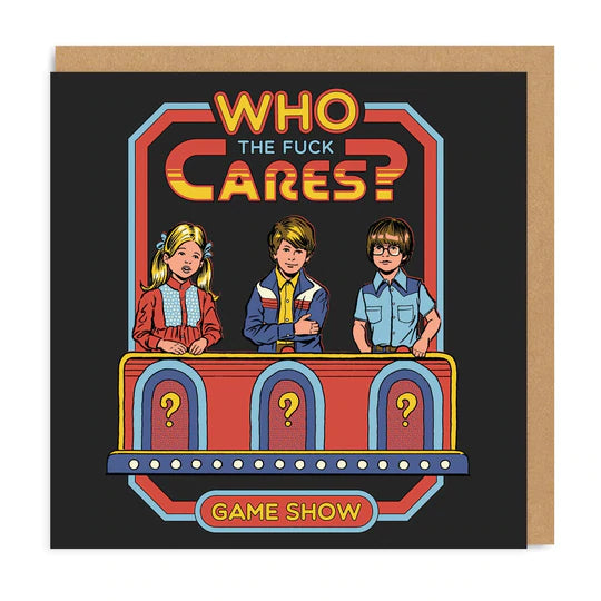 Who The Fuck Cares Square Greeting Card