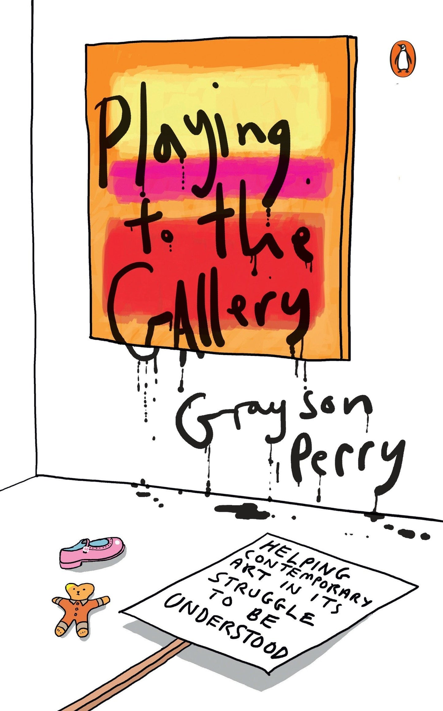 Playing to the Gallery by Grayson Perry