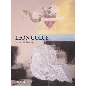 Leon Golub: Echoes of the Real