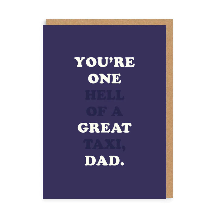 You're One Hell Of A Great Taxi Dad