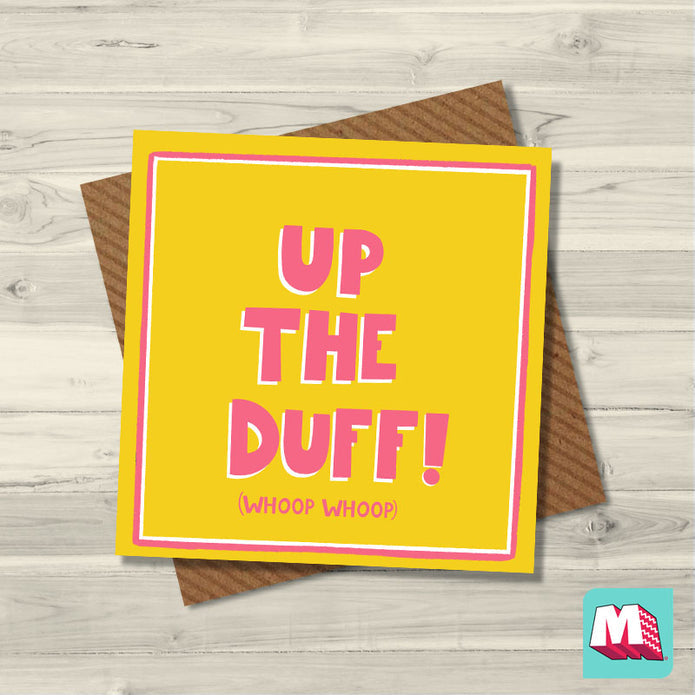 Up The Duff! Greeting Card