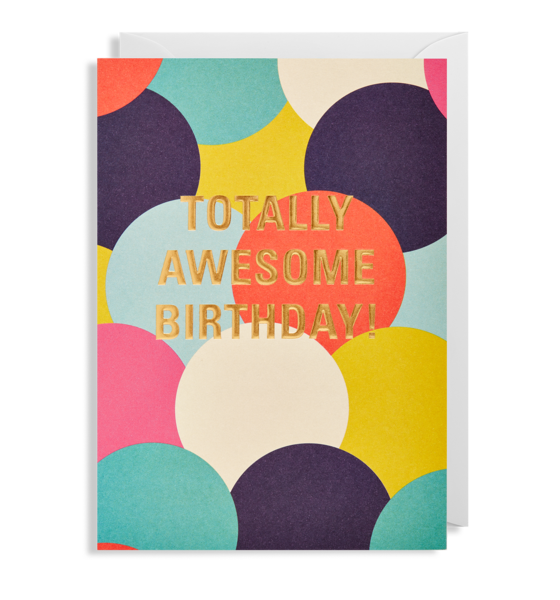 "Totally Awesome Birthday" Greeting Card