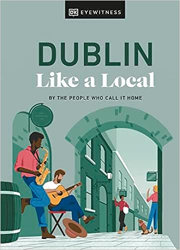 DUBLIN Like a Local - 2nd Edition