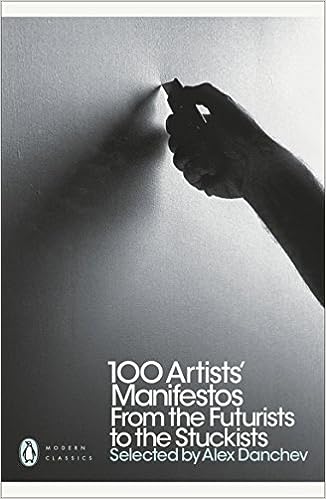 100 Artists' Manifestos: From the Futurists to the Stuckists