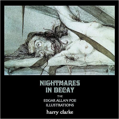 Nightmares in Decay: The Edgar Allan Poe Illustrations