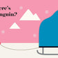 Where's Mr Penguin?