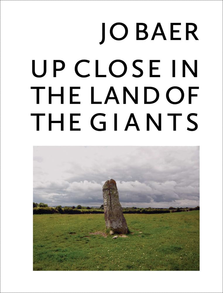 Jo Baer - Up Close in the Land of the Giants - Hardcover with Paperback combo