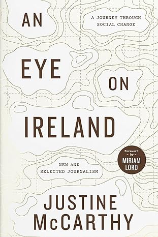 An Eye on Ireland: A Journey Through Social Change - New and Selected Journalism