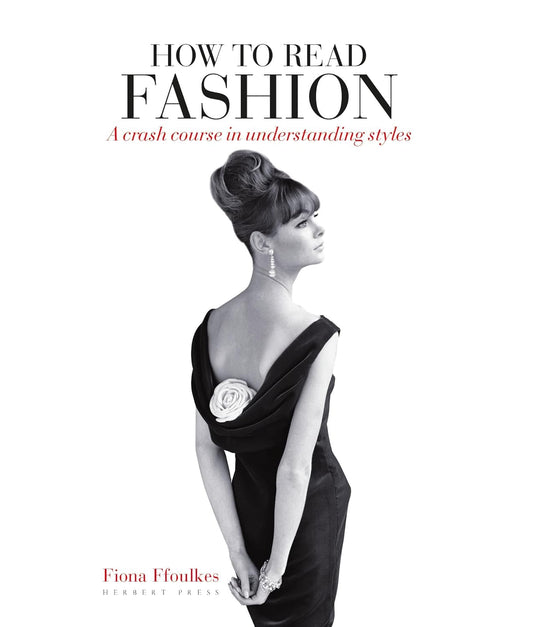 How to Read Fashion: A Crash Course in Understanding Styles