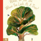 What Do You See When You Look At A Tree?