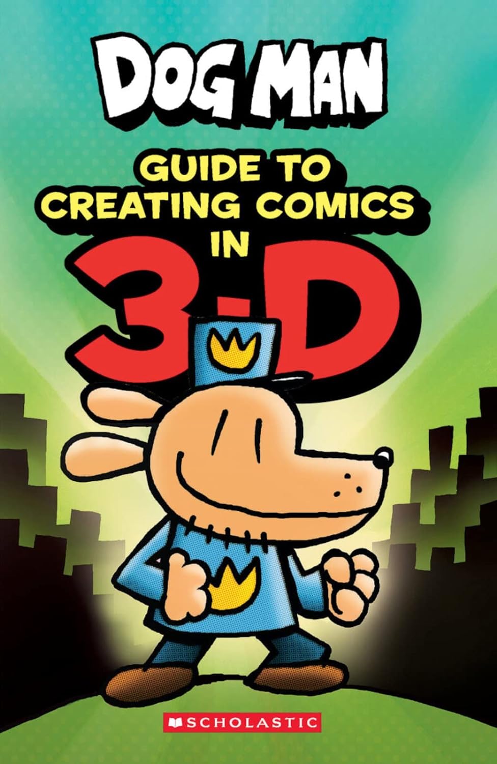 Dog Man: Guide to Creating Comics in 3-D