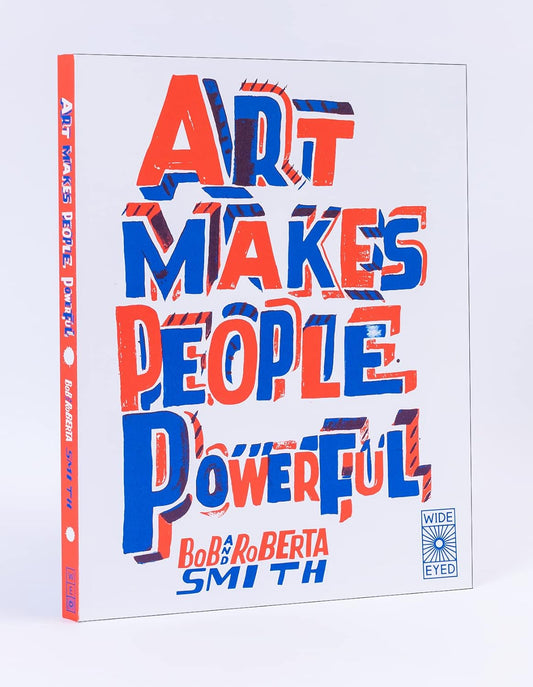 Art Makes People Powerful