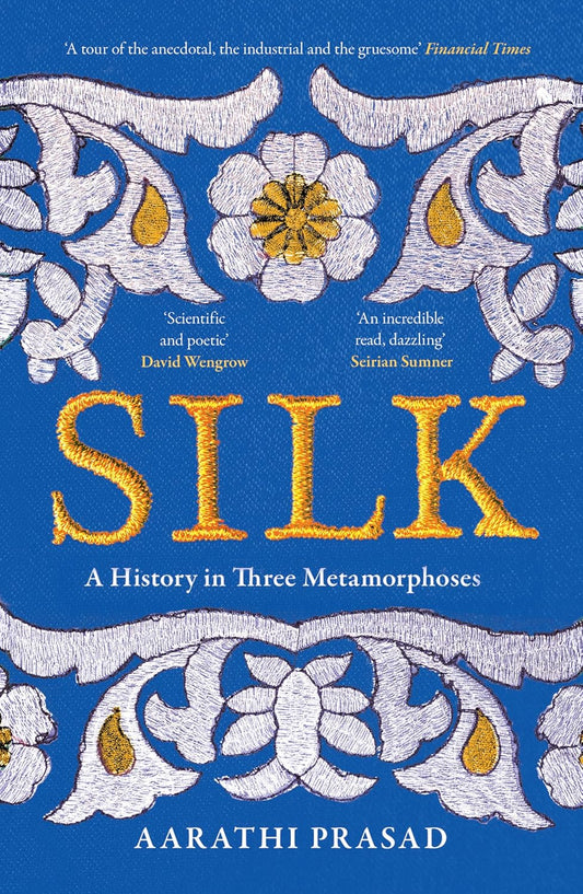 Silk: A History in Three Metamorphoses