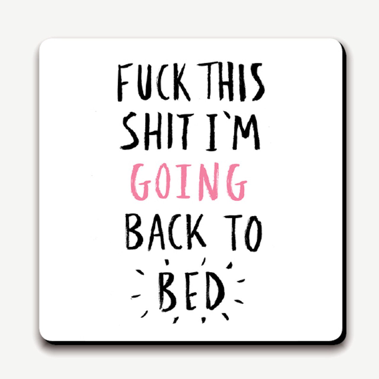 Back to Bed Coaster