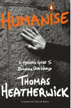 Humanise - A Maker's Guide To Building Our World
