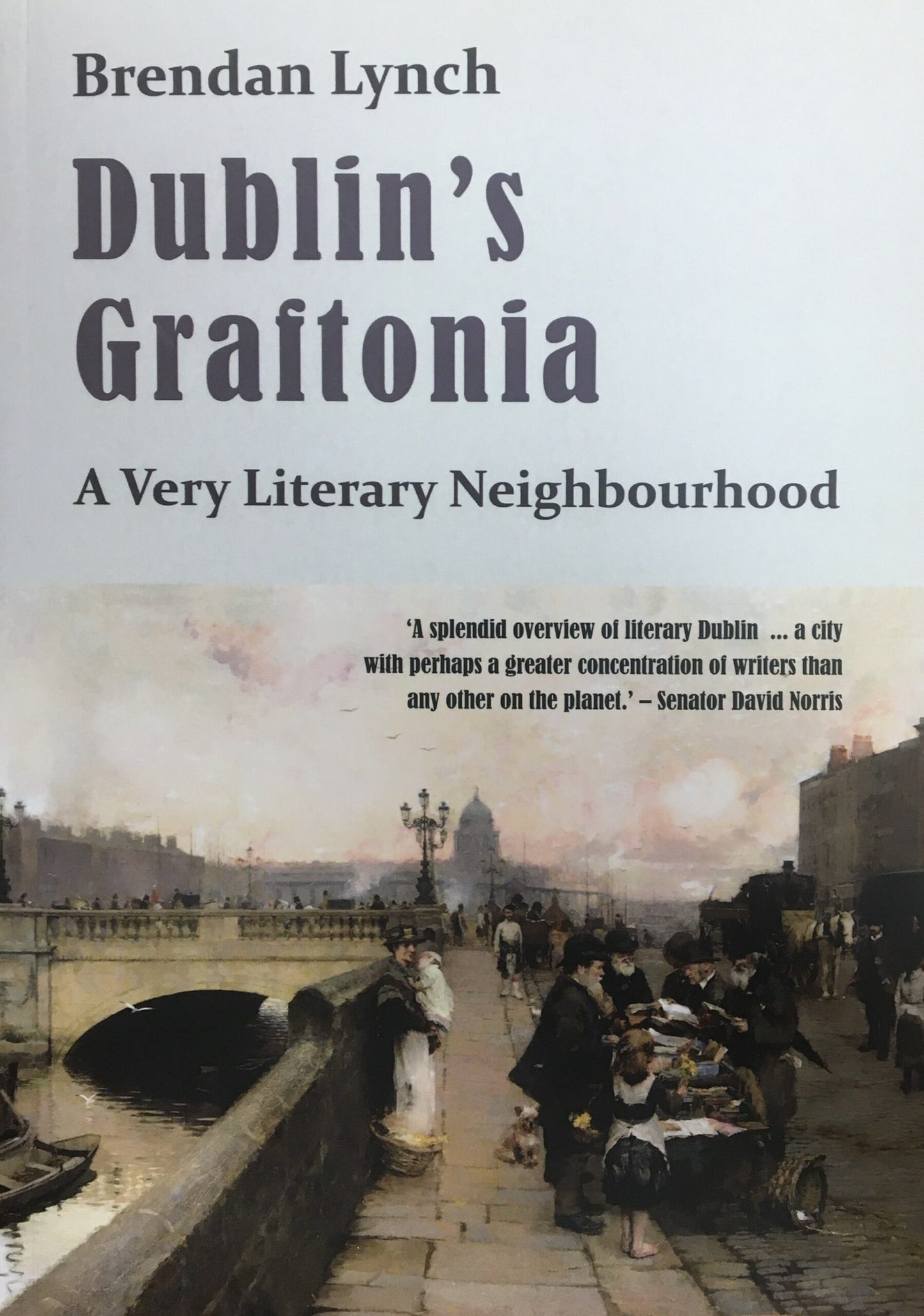 Dublin’s Graftonia : A Very Literary Neighbourhood