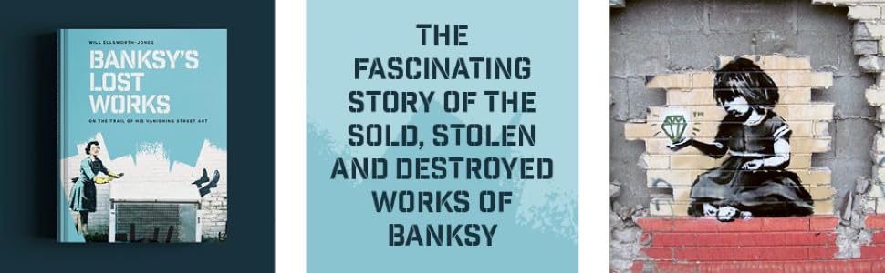 Banksy's Lost Works