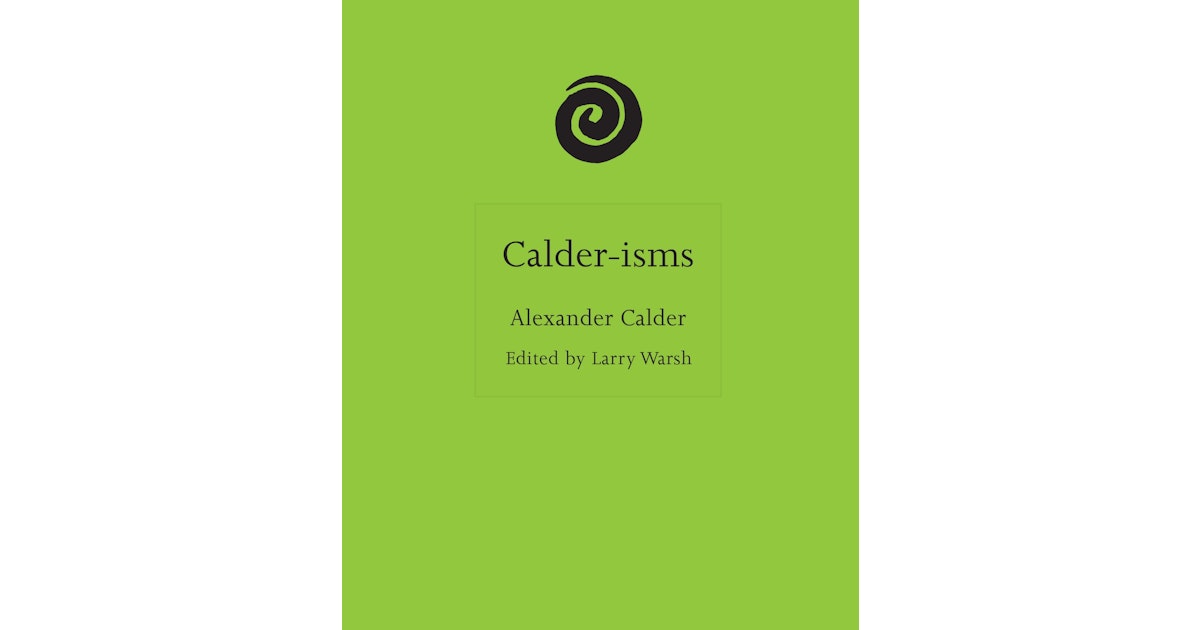 Calder-isms - Alexander Calder