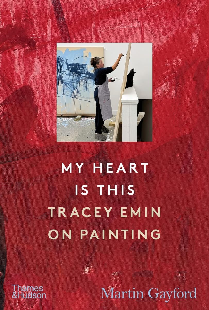 My Heart is This Tracey Emin on Painting