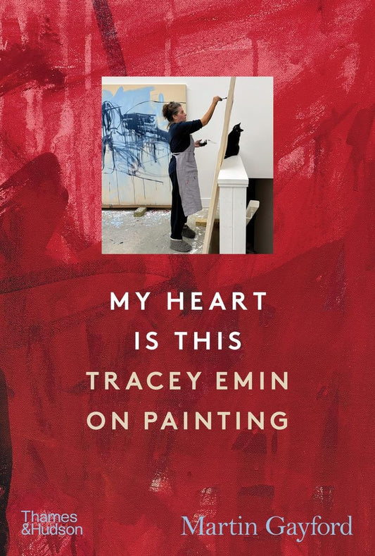 My Heart is This Tracey Emin on Painting