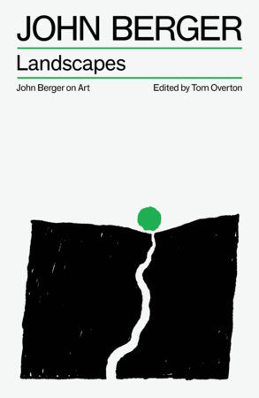 Landscapes: John Berger On Art