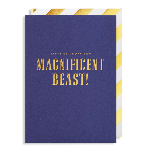 'Happy Birthday You Magnificent Beast' Greeting Card