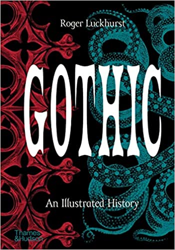 Gothic An Illustrated History