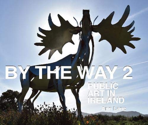 By the Way 2: Public Art in Ireland