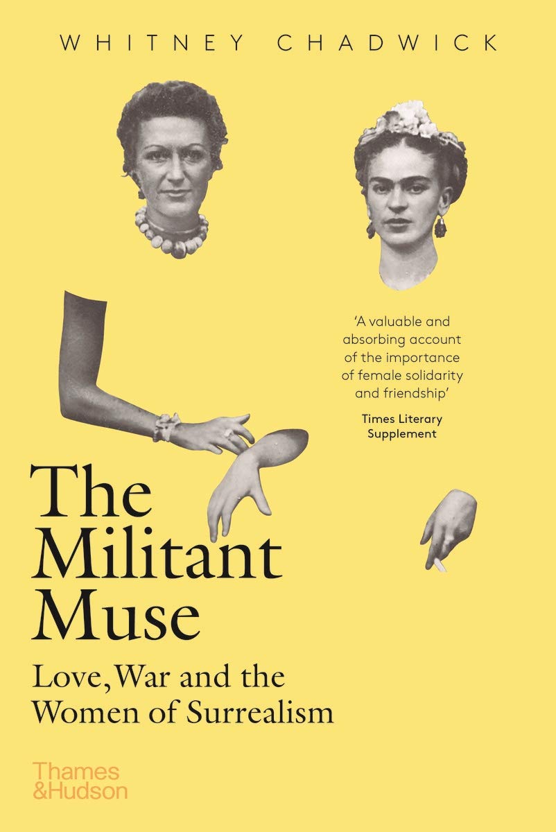 The Militant Muse: Love, War and the Women of Surrealism