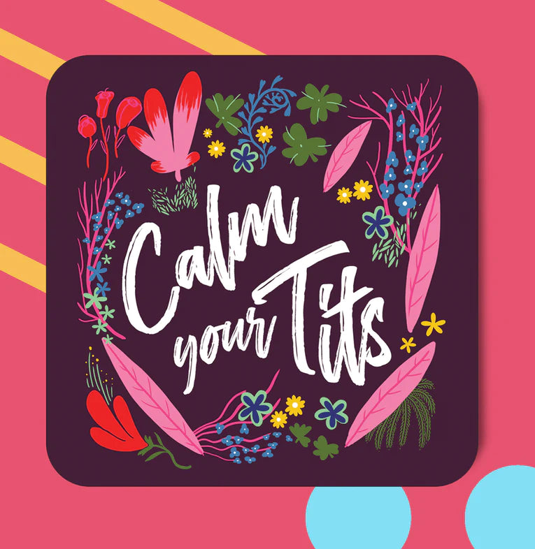 Calm Your Tits Coaster