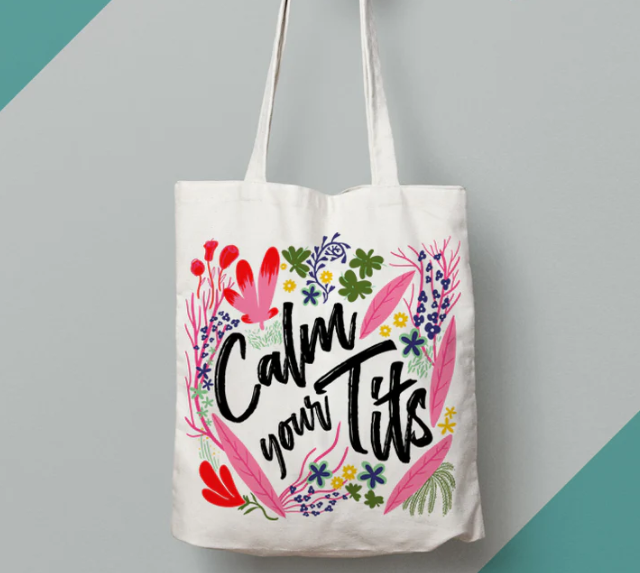 Calm your Tits Tote Bag