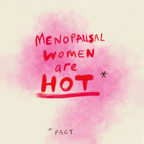 'Menopausal Women Are Hot' Greeting Card