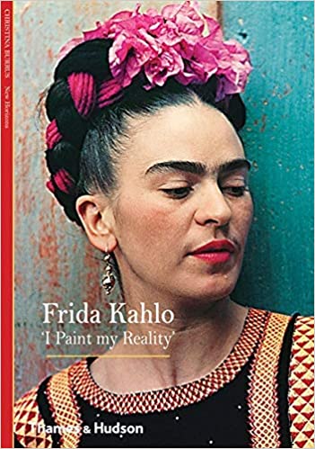 Frida Kahlo - I Paint My Reality