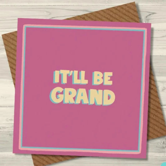 It'll Be Grand Greeting Card