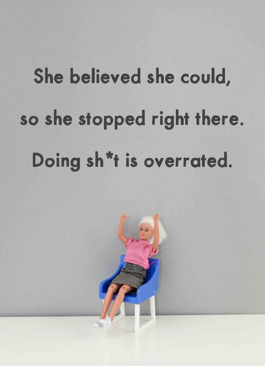 'She believed She Could So She Stopped Right There'  Greeting Card