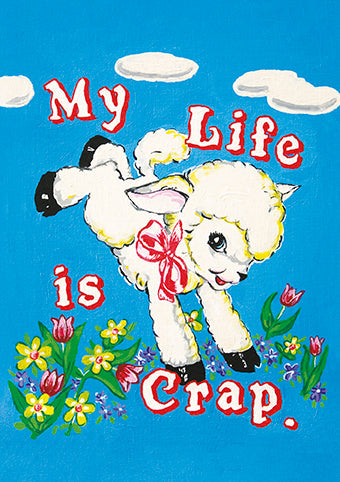 'My Life is Crap' Greeting Card
