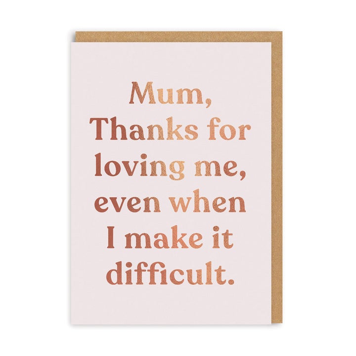Mum, Thanks For Loving Me Greeting Card