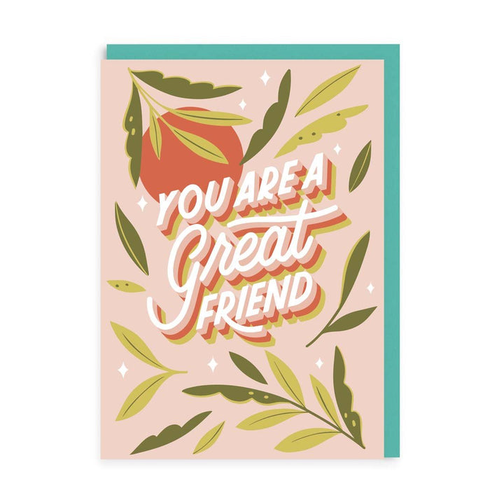 You Are A Great Friend Greeting Card