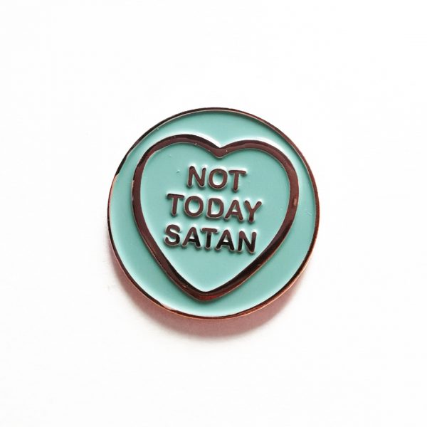 Not Today Satan Hate Hearts Enamel Pin