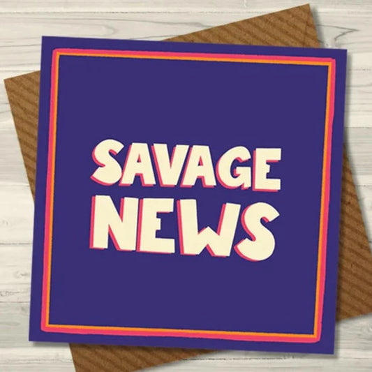 Savage News Greeting Card